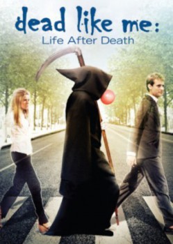 poster Dead Like Me: Life After Death