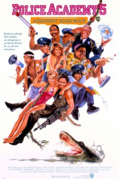 poster Police Academy 5: Assignment Miami Beach